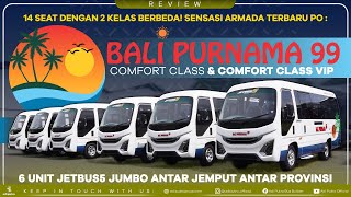 14 Seat Dengan 2 Kelas Berbeda! Sensasi Armada Terbaru PO BALI PURNAMA 99 : 6 Unit Jetbus 5 Jumbo