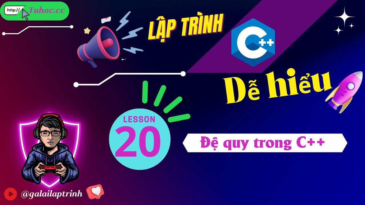 20. Đệ quy C++ - giải thích chi tiết dễ hiểu lập trình C++ cho người mới