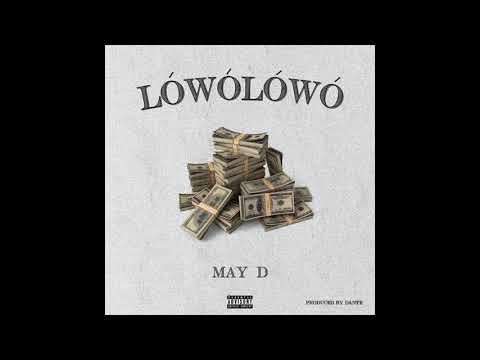 May D - Lowo Lowo (Official Audio)