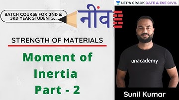 Moment of Inertia Part - 2 | Strength Of Materials | Civil Engineering | GATE/ESE 2022
