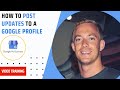 How to Post Updates to a Google Business Profile (GBP)