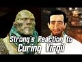 Fallout 4  strongs reaction to curing virgil
