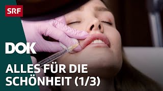 Everything for Beauty – Perfection Thanks to Syringe and Scalpel | Episode 1 | DOK | SRF