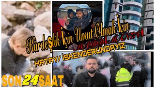 Kardeşlik İçin Umut Olabilmek İçin HATAY/İSKENDERUNDAYIZ Şubat 2023