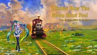 I Know How The Moon Must Feel