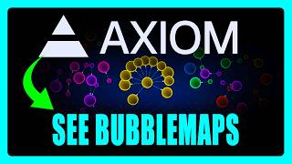 How To See Bubble Maps In Axiom (ONLY METHOD) 2026 Update