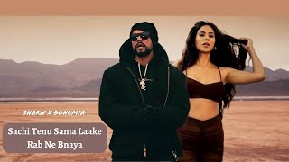 Sachi Tenu Sama Lake Rab Ne Banaya | MI Amor , SHARN X BOHEMIA , Sonam Bajwa