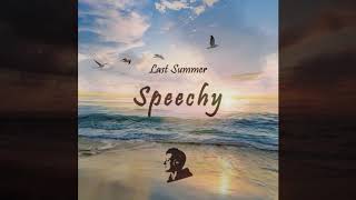 Speechy - Last Summer (Official Audio)