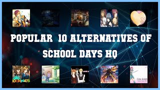 School Days HQ | Top 39 Alternatives of School Days HQ screenshot 3
