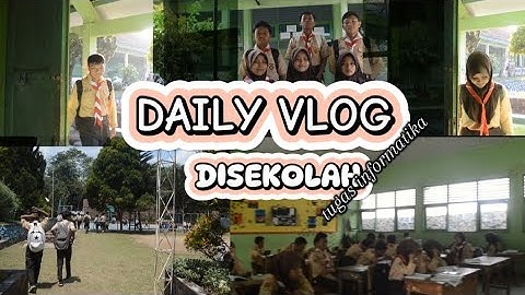 Tugas Video Informatika || DAILY VLOG Kelompok 6