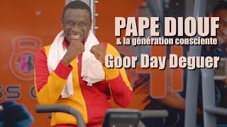Pape Diouf - Goor Day Deguer (Clip Officiel)