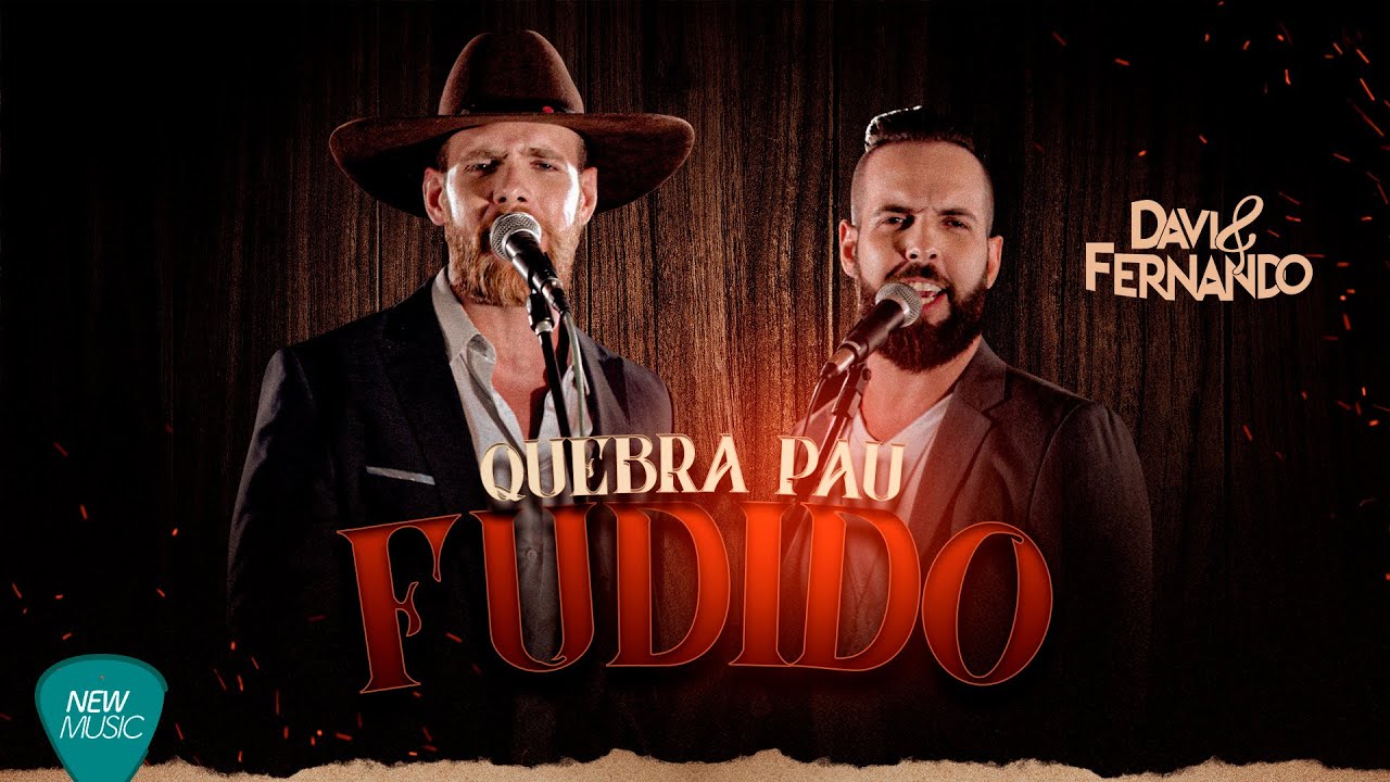Quebra Pau Fudido - Davi e Fernando (Clipe Oficial)
