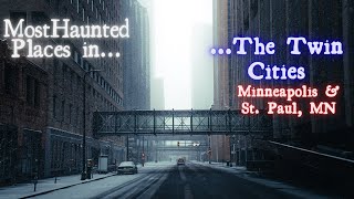 Most Haunted Places in the Twin Cities Minneapolis &amp; St  Paul, Minnesota