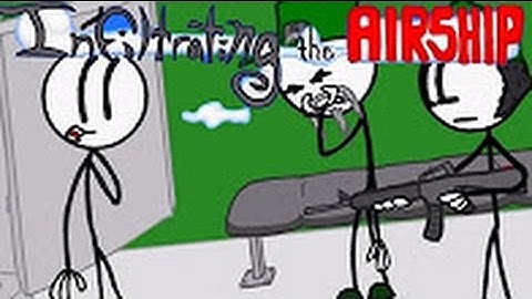 Best Funny Henry Stickman Series Fails - Part 1 & 2 (Infiltrating the Airship) (Part 1 & 2 of 3)