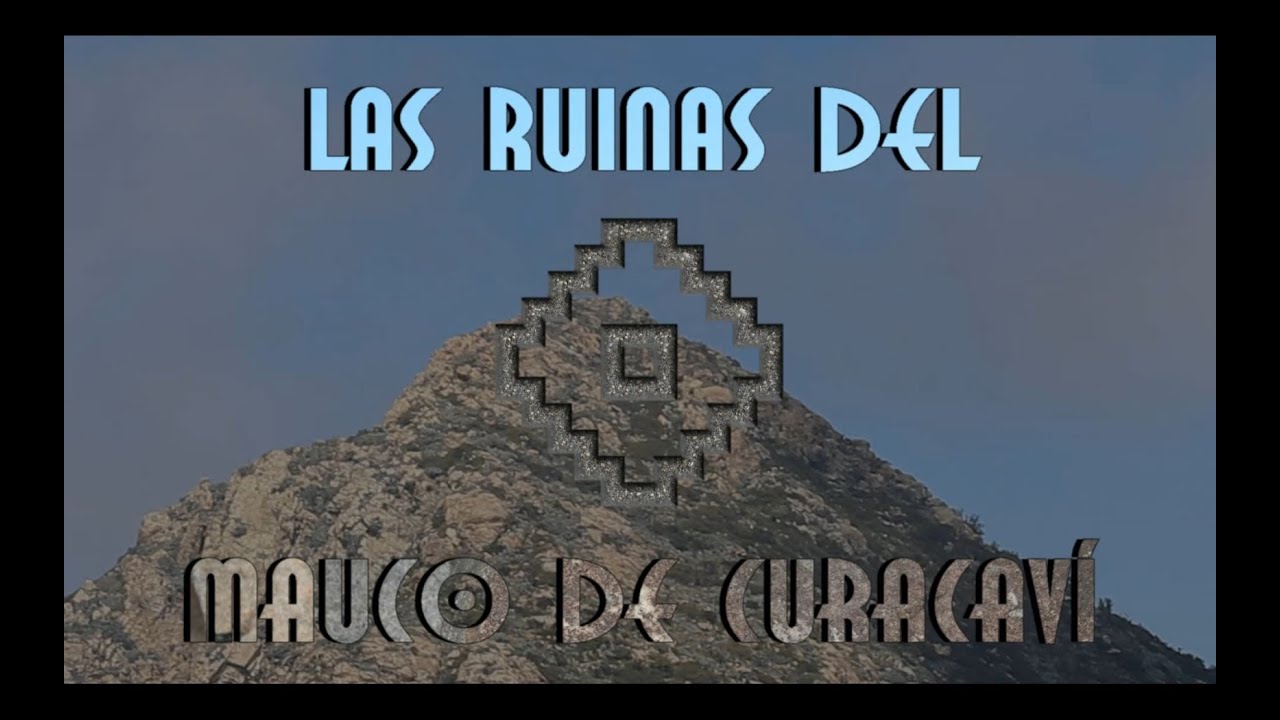 8.5 Las ruinas del Mauco de Curacaví