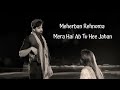 Meherbaan Meherbaan kaise karu ishq murshid Ost female version (Tera mera piyar Amar) lyrics masti