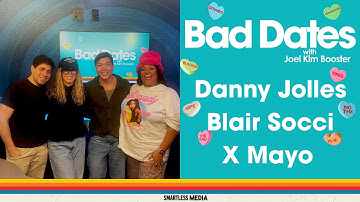 Clock It! | Bad Dates with Joel Kim Booster (X Mayo, Danny Jolles, and Blair Socci)