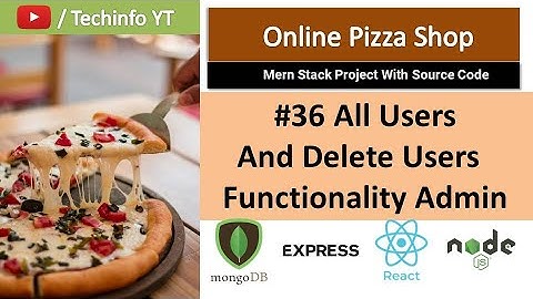36 Getting All User In Admin Panel Also Delete User Functionality | Mern Stack Project(Hindi/Urdu)