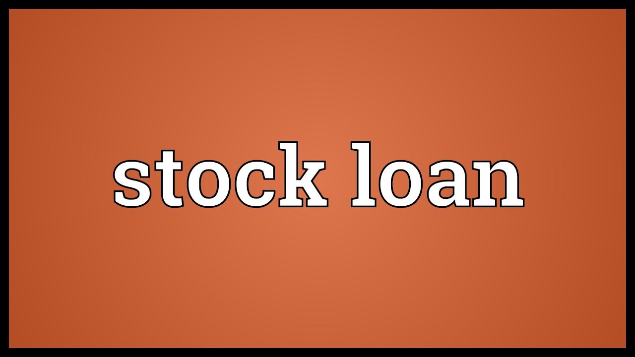 Stock loan Meaning - YouTube