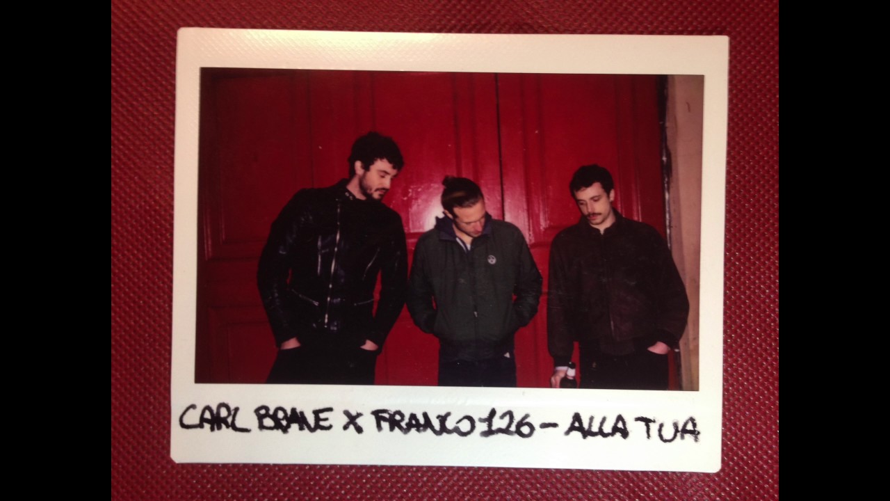 carl brave x franco126 alla tua prod carl brave youtube carl brave x franco126 alla tua prod carl brave youtube