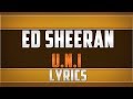 Ed Sheeran- UNI Lyrics