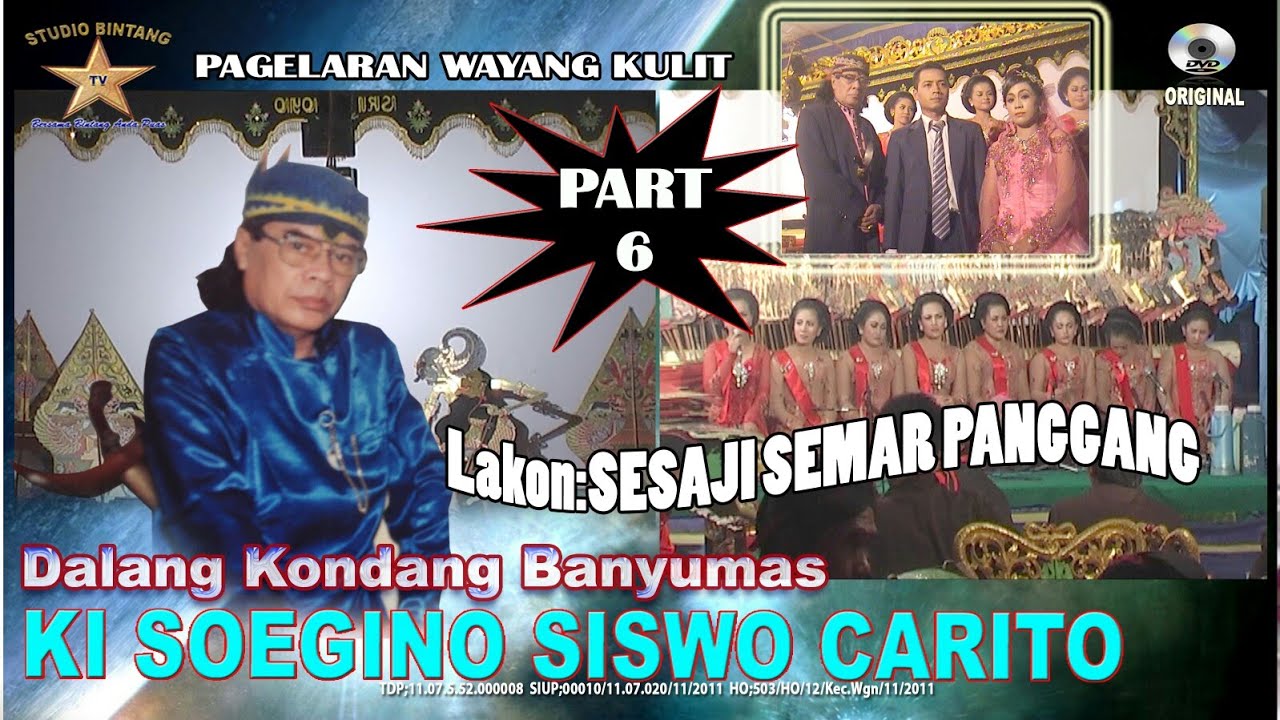 Pagelaran ringgit purwo kidalang Soegino siswo carito lakon Sesaji semar panggang part 6.