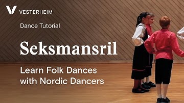 FamilieTid:  Learn Folk Dances with Nordic Dancers - Seksmansril