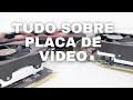 PLACA DE VÍDEO - COMO FUNCIONA E COMO ESCOLHER