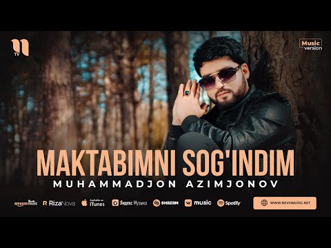 Muhammadjon Azimjonov - Maktabimni Sog'indim
