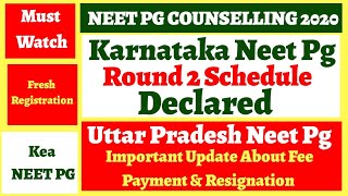 Neet PG Counselling 2020 : Karnataka Neet Pg Round 2 Schedule Declared /UP Neet Pg Important Update