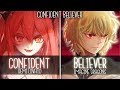 Nightcore Confιdent Belιever Switching Vocals Mashup