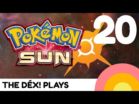 Pokemon Sun #20 - A Rousing Battle Royale! | The Dex! Plays - Pokemon Sun #20 - A Rousing Battle Royale! | The Dex! Plays