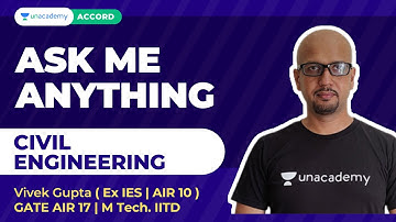 Ask Me Anything | Civil Engineering | Vivek Gupta | Unacademy Accord