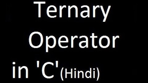 Ternary Operator Program in C Languagae (HINDI) by Saurabh Bhargava