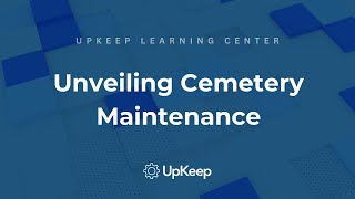 A Comprehensive Guide on Cemetery Maintenance: Insights & Challenges | UpKeep