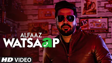 Alfaaz: Watsaap (Full Song) Mofusion | J.A.G.G.A | Latest Punjabi Songs 2019