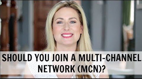 Should You Join A Multi-Channel Network (MCN)? | MsGoldgirl