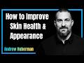 How to Improve Skin Health & Appearance | Science-Based Guide