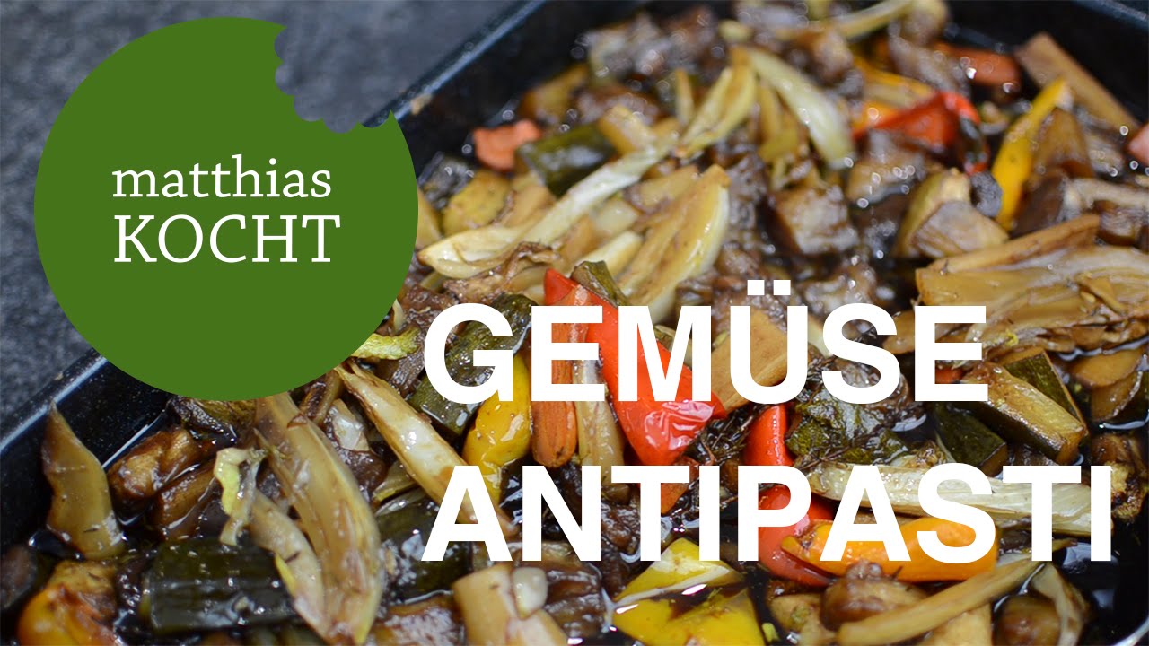 Gemüse Antipasti mit Balsamico | Matthias kocht