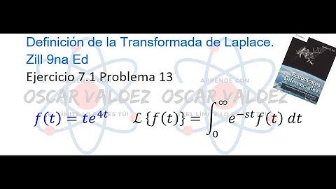 Ejercicios 7.1 Problema 13 Dennis G. ZILL ED 9na Ed. Transformada de Laplace