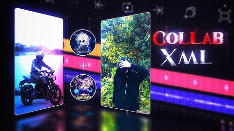 2 Friends Collab XML💌 || New Trend XML File 🔥|| XML By @nahid_editz24