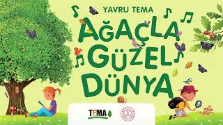 Ağaçla Güzel Dünya – Yavru TEMA