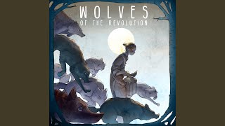 Wolves of the Revolution - The Arcadian Wild