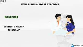 Web Publishing Platforms Trainee Session 5 : Website Heath Checkup Wealth