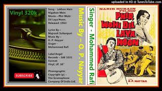 Mohammed Rafi - Lakhon Hain Nigahon Mein - Phir Wohi Dil Laya Hoon 1963 - Vinyl 320k Ost