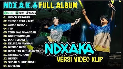 NDX AKA FULL ALBUM TERBARU VIRAL 2025 | KIMCIL KEPOLEN, TRESNO TEKAN MATI