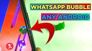 Android 11 WhatsApp Bubble Future Any Android | WhatsApp Bubble Future