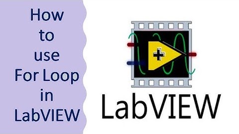How to use FOR Loop in LabVIEW || Structure || Learn LabVIEW || National Instrument
