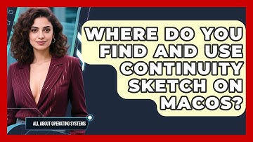 Where Do You Find And Use Continuity Sketch On macOS? - All About Operating Systems