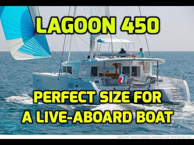 Lagoon 450 Review. Is this still our favourite production Catamaran?  Perfect Live-Aboard Size.